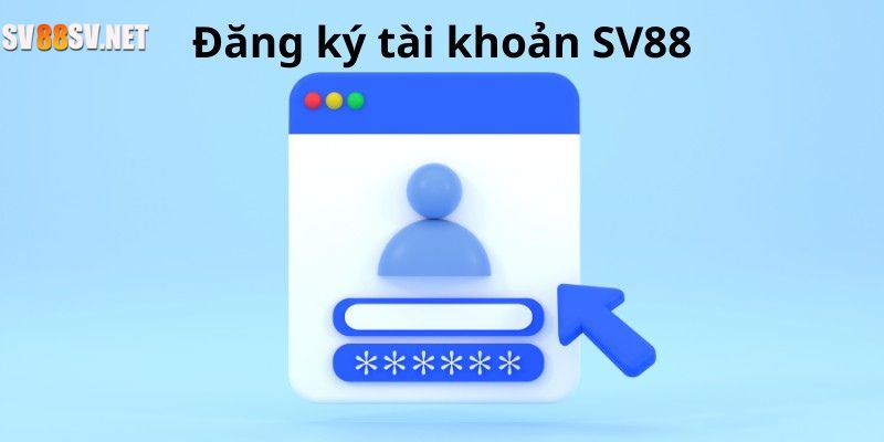 Cách đăng ký SV88 chỉ với vài bước cơ bản